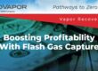 Boost profitability with Flash Gas Capture